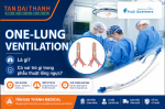 OLV là gì ? Vì sao lại đóng vai trò quan trọng trong phẫu thuật lồng ngực?